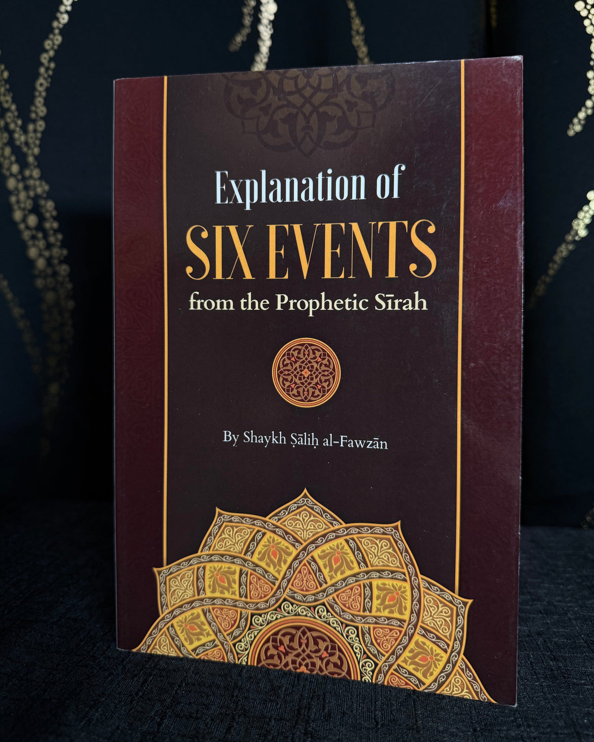 Explanation of Six Event From The Prophetic Sirah - Salih al-Fawzan