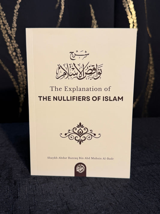 Explanation of Removal Nullifiers of Islam Sh. Abulrazzaq al-Badr