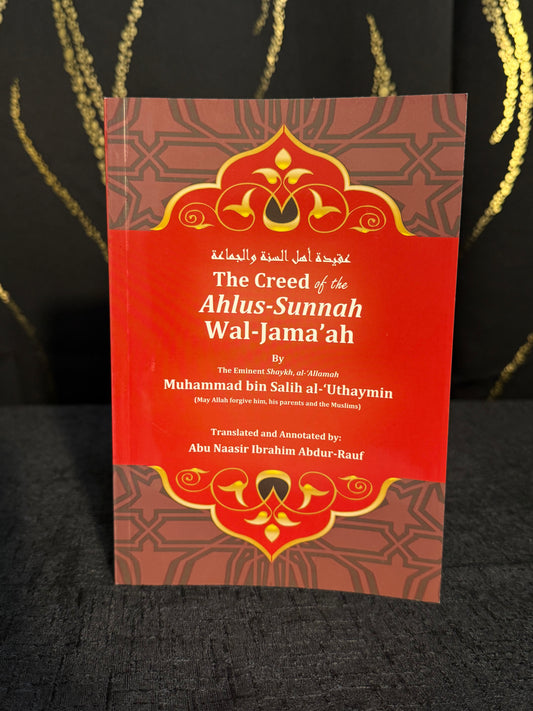The Creed of The Ahlus-Sunnah Wal-Jama’ah